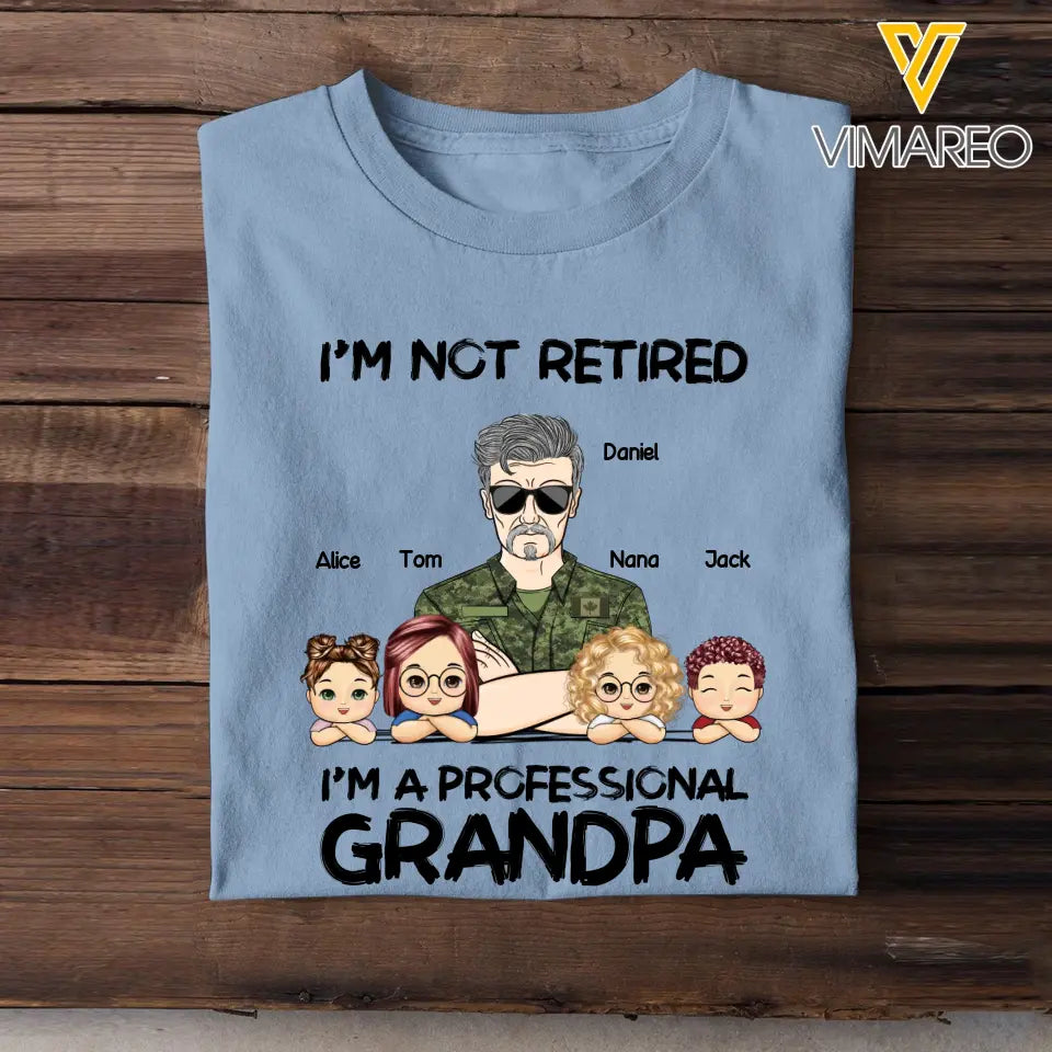 Personalized I'm Not Retired I'm A Professional Grandpa Daddy Custom Kid Names Canadian Veteran T-shirt Printed VQ241274