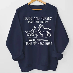 Personalized Dogs & Horses Make Me Happy Humans make My Head Hurt Sweatshirt Printed HN241410