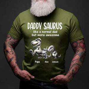 Personalized Daddy Saurus Like A Normal Dad But More Awesome Happy Father's Day Gift For Dad T-shirt Printed HN241452