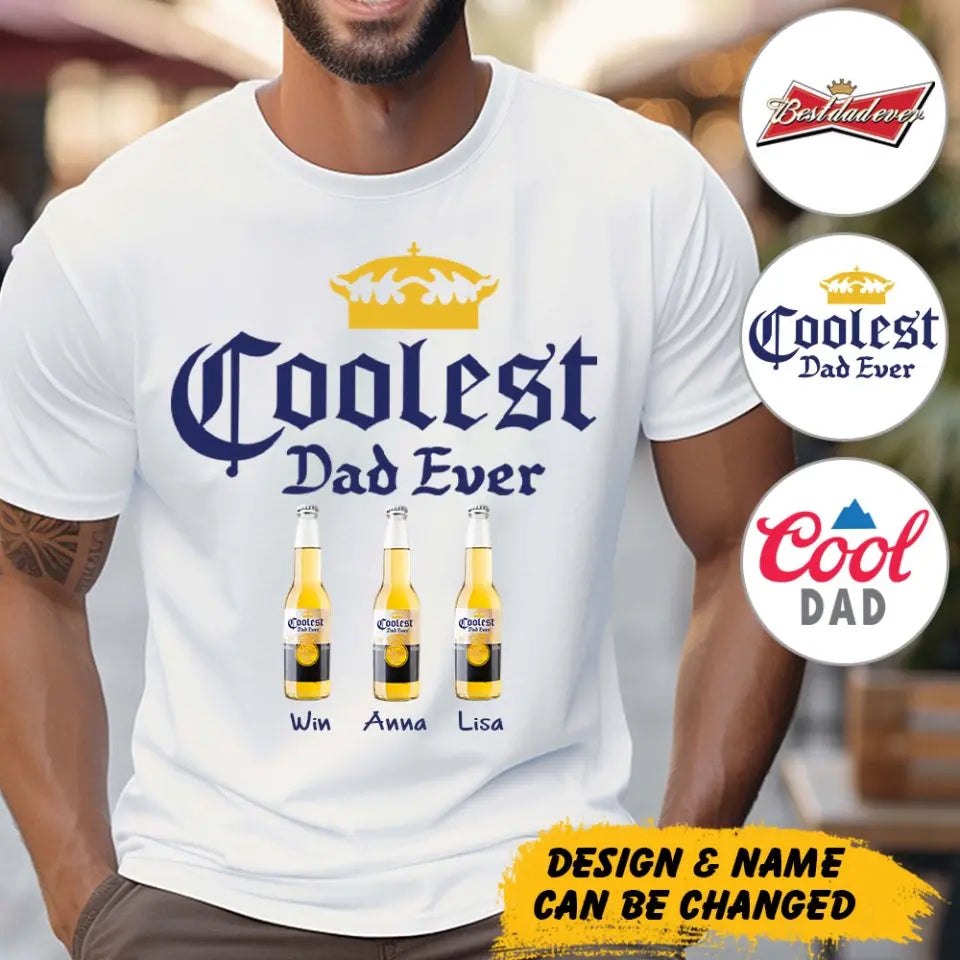 Personalized Coolest Dad Ever Beers & Kid Names Happy Father's Day Gift T-shirt Printed HN241482