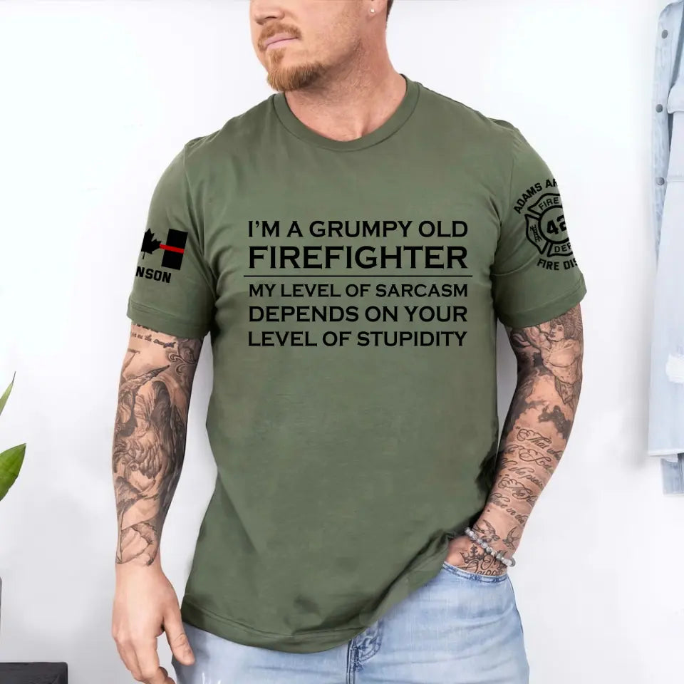 Personalized I'm A Grumpy Old Firefighter My Level Of Sarcasm Depends On Your Level Of Stupidity Canadian Firefighter T-shirt Printed VQ241718