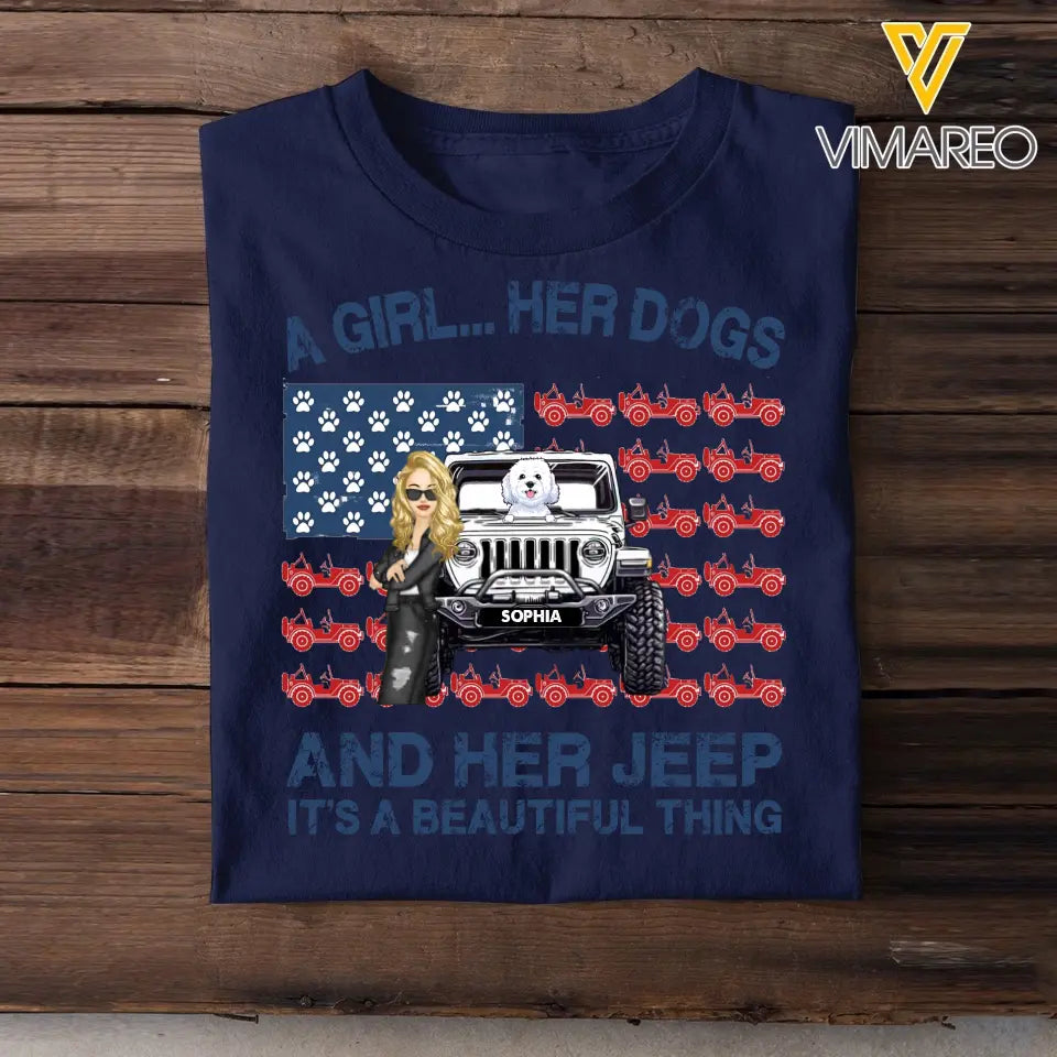 Personalized A Girl Her Dogs And Her Jeep It's A Beautiful Thing T-shirt Printed VQ241739