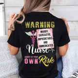 Personalized Warning Moody Sarcastic Unpredictable And Unmedicated Nurse Annoy At Your Own Risk Gift For Nurse T-shirt Printed QTVQ241755