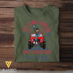 Personalized So Long London Had A Good Run Signed America 1776 Jeep Girl T-shirt Printed VQ241835