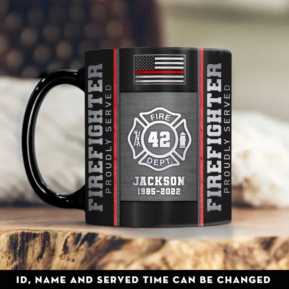 Personalized US Firefighter Custom Name & ID Firefighter Proudly Served Black Mug Printed KVH241844