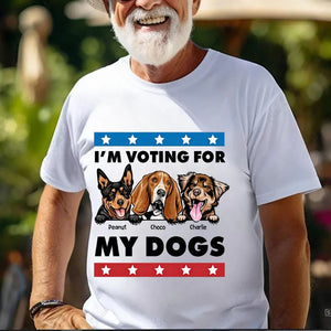 Personalized I'm Voting For My Dogs Dog Lovers Gift T-shirt Printed VQ241877