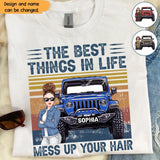 Personalized The Best Things In Life Mess Up Your Hair Jeep Girl T-shirt Printed HN241888