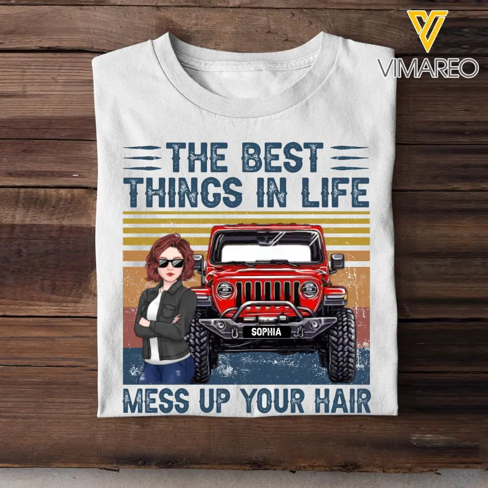 Personalized The Best Things In Life Mess Up Your Hair Jeep Girl T-shirt Printed HN241888