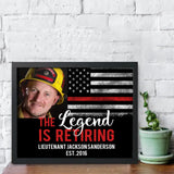 Personalized Upload Your Photo US Firefighter The Legend Is Retiring Poster Printed QTVA241899