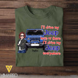 Personalized I'll Drive My Jeep Here Or There I'll Drive My Jeep Everywhere Jeep Girl T-shirt Printed KVH241932