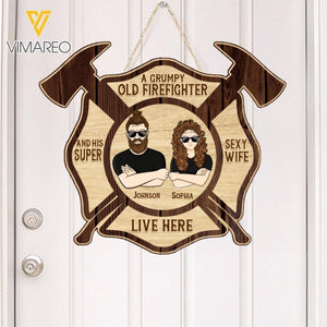 PERSONALIZED A GRUMPY OLD FIREFIGHTER AND HIS SUPER SEXY WIFE LIVE HERE WOOD SIGN 22-FEB LN25