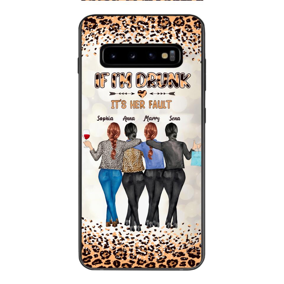 Personalized If I'm Drunk It's Her Fault Besties  Phone Case Printed 22MAR-DT10