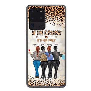 Personalized If I'm Drunk It's Her Fault Besties  Phone Case Printed 22MAR-DT10