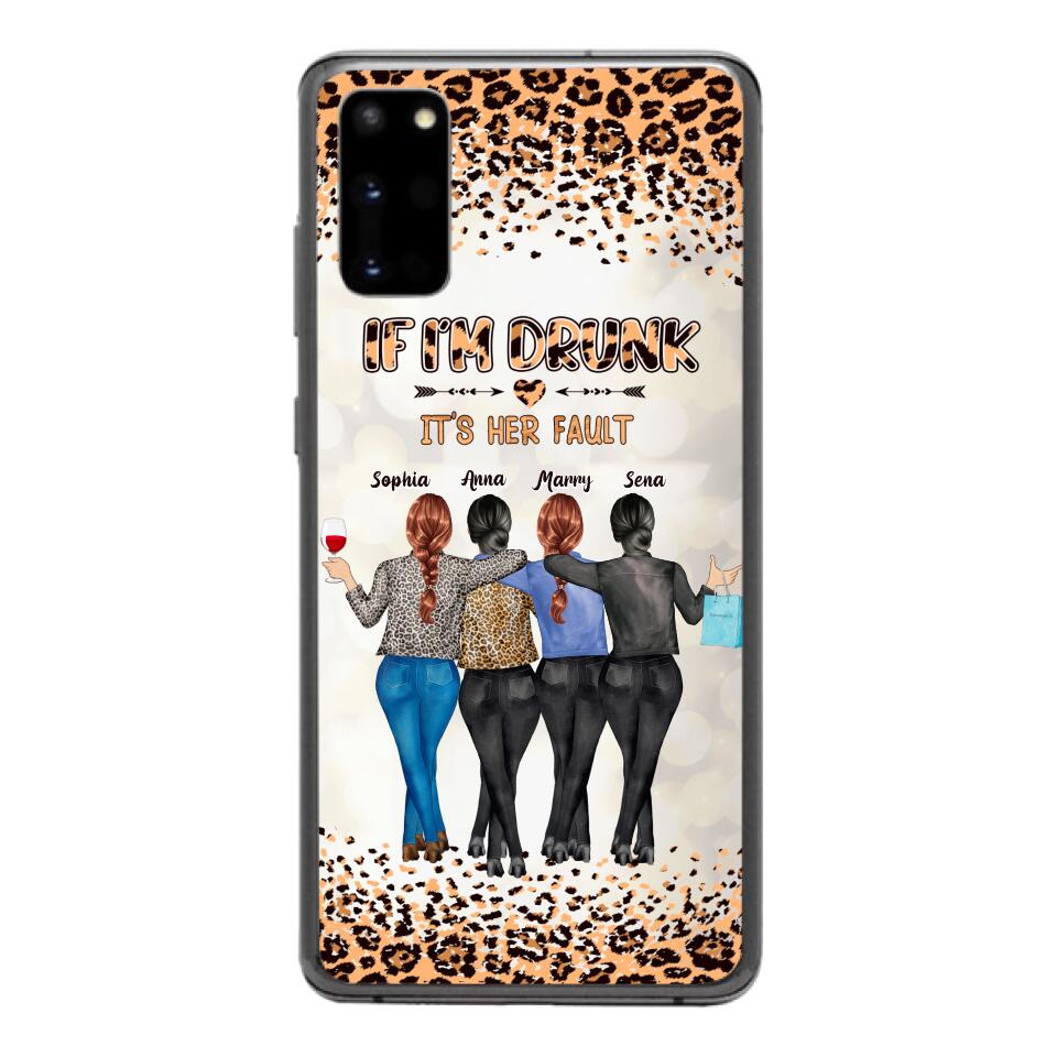 Personalized If I'm Drunk It's Her Fault Besties  Phone Case Printed 22MAR-DT10