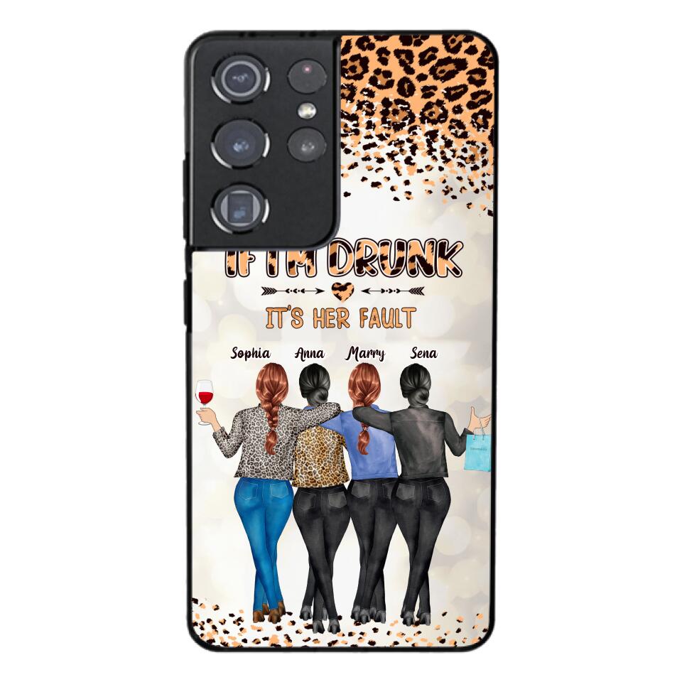 Personalized If I'm Drunk It's Her Fault Besties  Phone Case Printed 22MAR-DT10