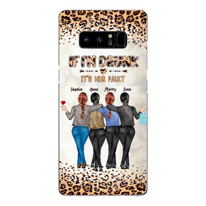 Personalized If I'm Drunk It's Her Fault Besties  Phone Case Printed 22MAR-DT10