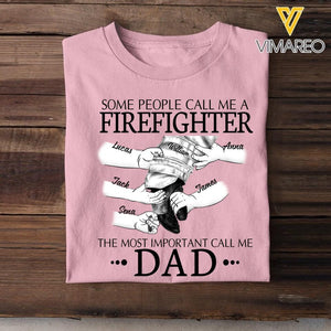 Personalized Firefighter The Most Important Call Me Dad Tshirt Printed 22APR-DT12