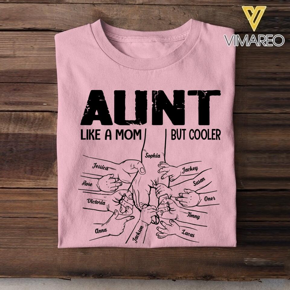 Personalized Aunt Like a Mom But Cooler Tshirt QTVQ1804