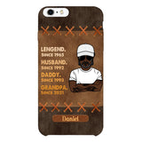 Personalized Legend. Husband. Daddy. Grandpa. Phone Case Printed 22MAY-HC05