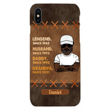 Personalized Legend. Husband. Daddy. Grandpa. Phone Case Printed 22MAY-HC05