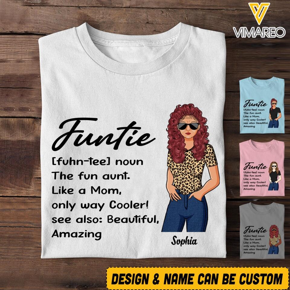 PERSONALIZED FUNTIE THE FUN AUNT LIKE A MOM TSHIRT NQVQ0705