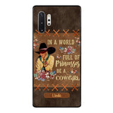 PERSONALIZED IN THE WORLD FULL OF PRINCESSES BE A COWGIRL PHONECASE QTHC0905