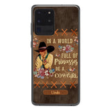 PERSONALIZED IN THE WORLD FULL OF PRINCESSES BE A COWGIRL PHONECASE QTHC0905