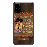 PERSONALIZED IN THE WORLD FULL OF PRINCESSES BE A COWGIRL PHONECASE QTHC0905