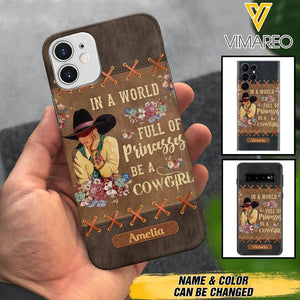 PERSONALIZED IN THE WORLD FULL OF PRINCESSES BE A COWGIRL PHONECASE QTHC0905