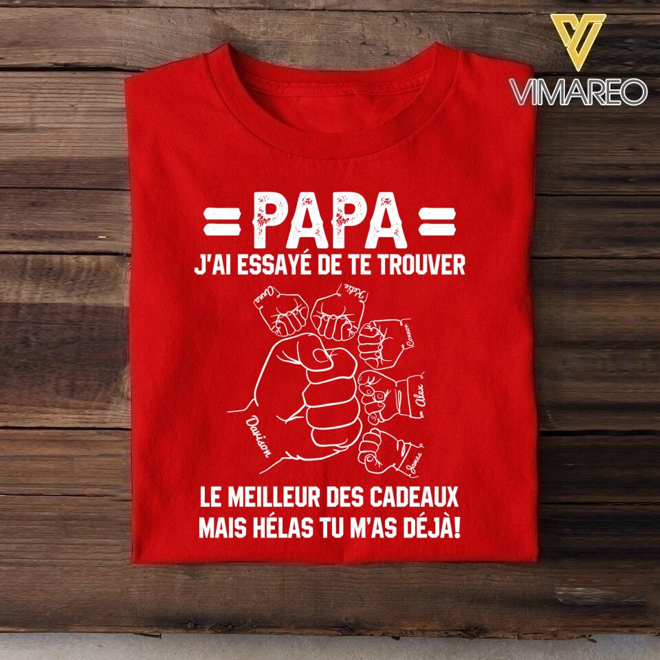 Personalized PaPa Kid Name Jai Esaye De Te Trouver Tshirt Printed QTDT1905