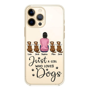 Personalized Just A Girl Who Loves Dogs Transparent Silicone Phonecase Printed 22MAY-HC23