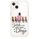 Personalized Just A Girl Who Loves Dogs Transparent Silicone Phonecase Printed 22MAY-HC23