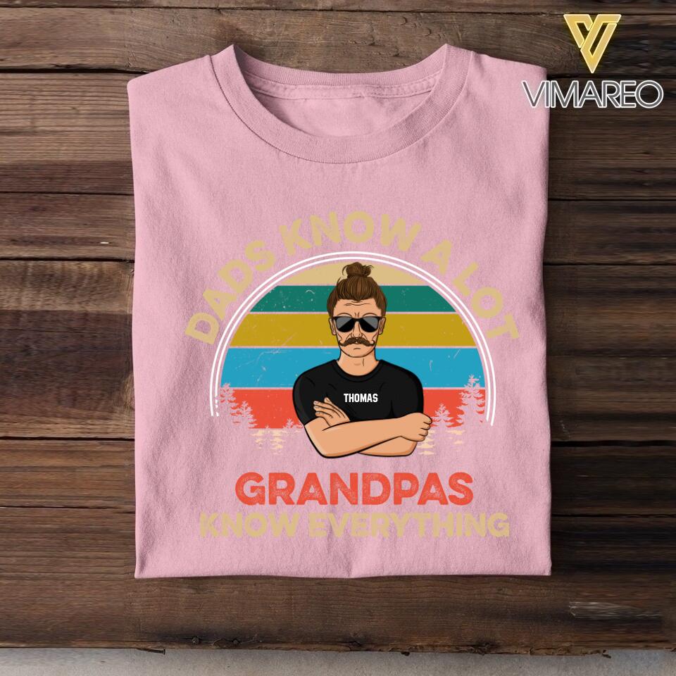 Personalized Dads Know A Lot Grandpas Know Everything Tshirt Printed QTDT2705