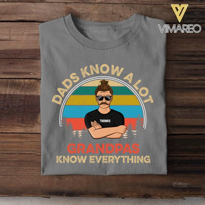 Personalized Dads Know A Lot Grandpas Know Everything Tshirt Printed QTDT2705