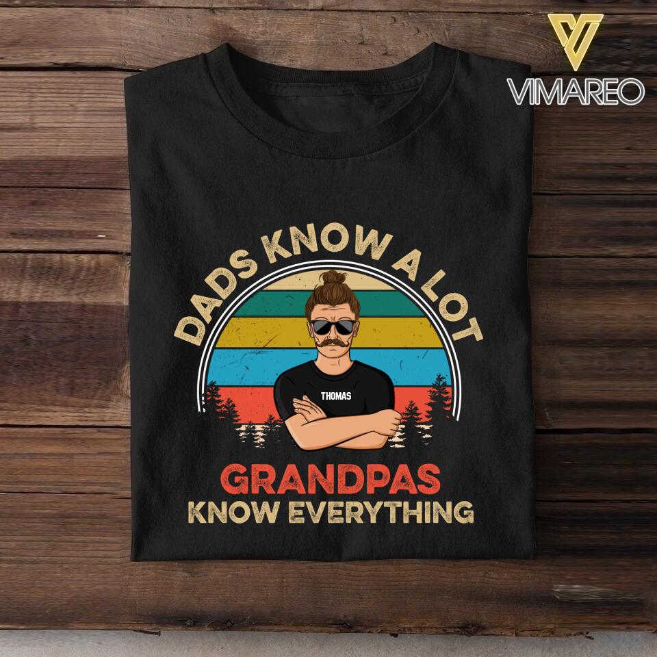 Personalized Dads Know A Lot Grandpas Know Everything Tshirt Printed QTDT2705