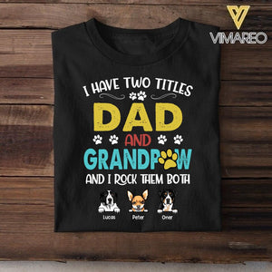 Personalized I Have Two Tittle Dad And Grandpaw Rock Them Both Dog Tshirt Printed QTHY1706