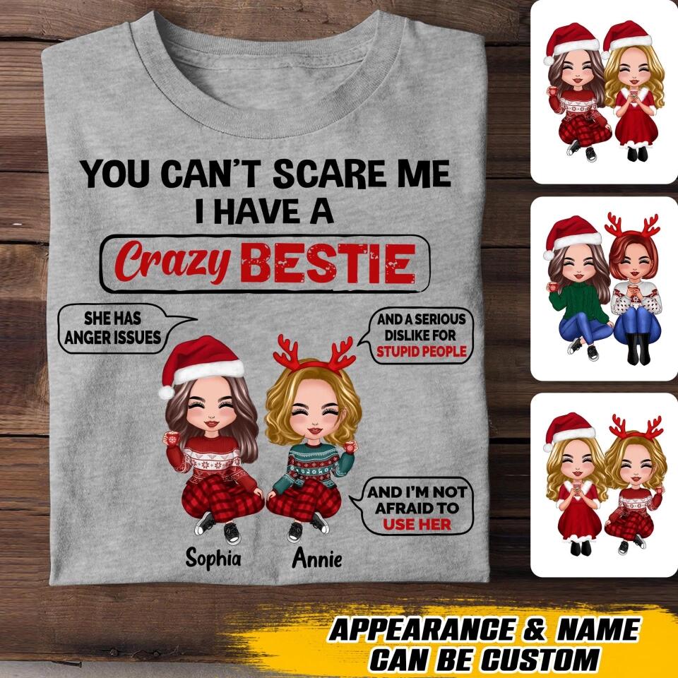 Personalized You Can't Scare Me I Have A Crazy Bestie Tshirt Printed 22OCT-HQ21