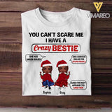 Personalized You Can't Scare Me I Have A Crazy Bestie Tshirt Printed 22OCT-HQ21