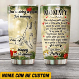 Personalized You're Doing A Great Job Mommy Tumbler Printed QTHQ2110