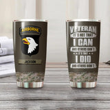 Personalized US Veteran It's Not That I Can And Others Can't  Division Name Tumbler Printed QTHQ1211