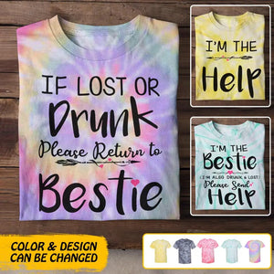 Personalized If Lost Or Drunk Please Return To Bestie Besties Gift  Printed Tie Dye Tshirts 22NOV-DT16