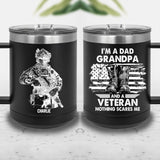 Personalized I'm A Dad Grandpa and A Veteran Nothing Scares Me US Veteran/Solider Laser Handle Cup Printed 22NOV-HY25