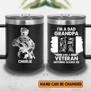 Personalized I'm A Dad Grandpa and A Veteran Nothing Scares Me Canadian Veteran/Solider Laser Handle Cup Printed 22NOV-HY25