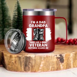 Personalized I'm A Dad Grandpa and A Veteran Nothing Scares Me Canadian Veteran/Solider Laser Handle Cup Printed 22NOV-HY25