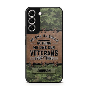 Personalized Canadian Solider/ Veteran We Owe Illegals Nothing We Owe Our Veterans Camo Phonecase 3D Printed 22NOV-HY29