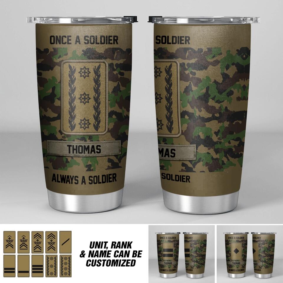 Personalized Swiss Soldier/ Veteran Once A Solider Always A Solider Tumbler Printed 22DEC-DT15