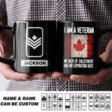 Personalized I Am A Canadian Veteran My Oath Of Enlistment Has No Expiration Date Rank Black Mug Printed QTHQ1612