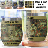 Personalized Once A Soldier Always A Soldier German Soldier/Veteran Rank Camo Wine Tumbler Printed 22DEC-HQ19