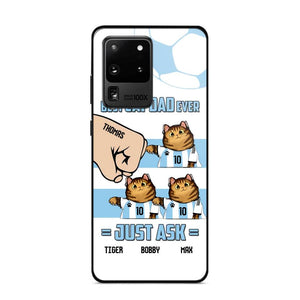 Personalized Best Cat Dad Ever Just Ask Soccer Players Phonecase Printed PNDT1912