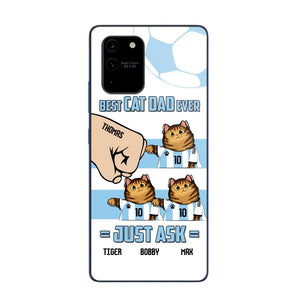 Personalized Best Cat Dad Ever Just Ask Soccer Players Phonecase Printed PNDT1912